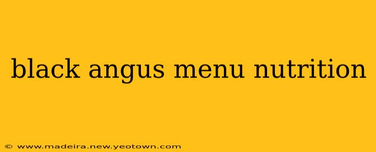 black angus menu nutrition