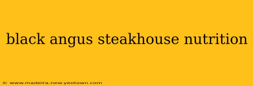 black angus steakhouse nutrition