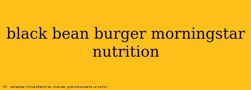 black bean burger morningstar nutrition
