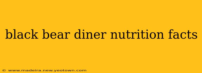 black bear diner nutrition facts