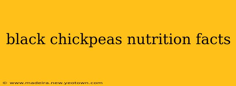 black chickpeas nutrition facts