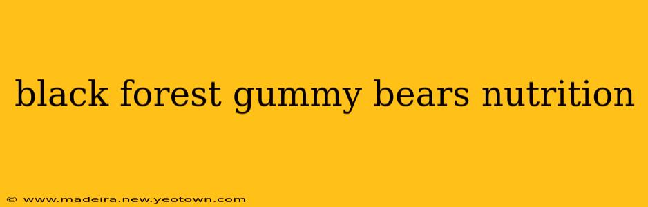 black forest gummy bears nutrition