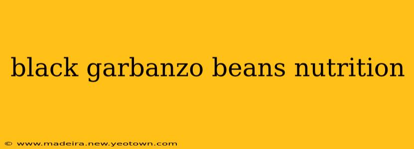black garbanzo beans nutrition