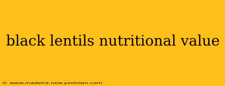 black lentils nutritional value