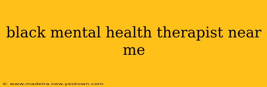 black mental health therapist near me