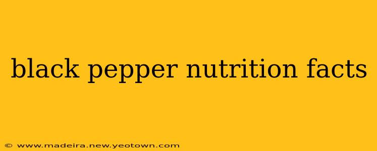 black pepper nutrition facts