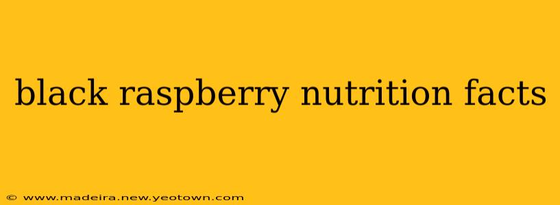 black raspberry nutrition facts