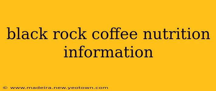 black rock coffee nutrition information
