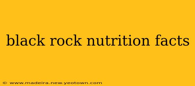 black rock nutrition facts