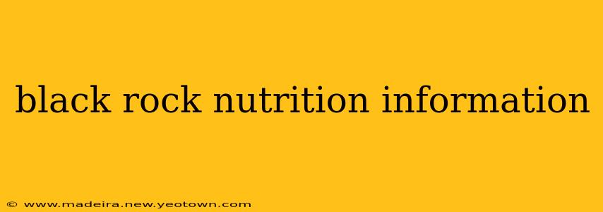 black rock nutrition information