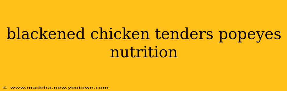 blackened chicken tenders popeyes nutrition