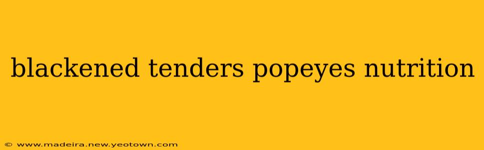 blackened tenders popeyes nutrition