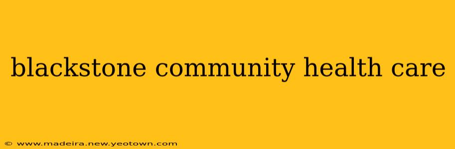blackstone community health care
