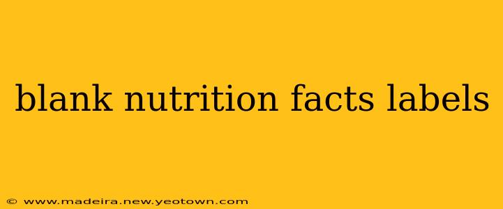 blank nutrition facts labels