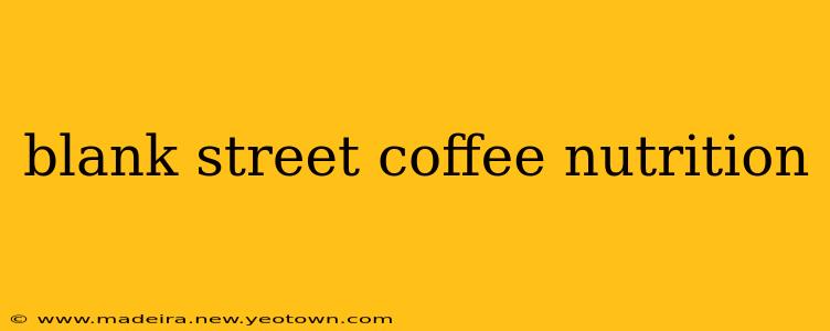 blank street coffee nutrition