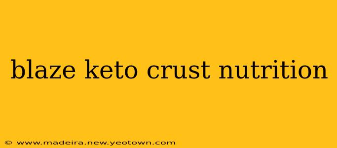 blaze keto crust nutrition