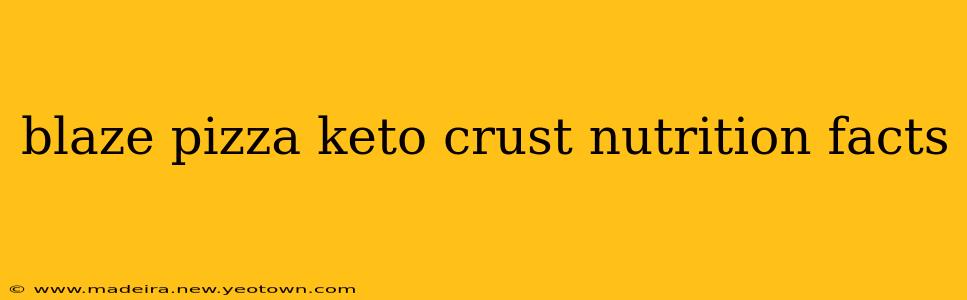 blaze pizza keto crust nutrition facts