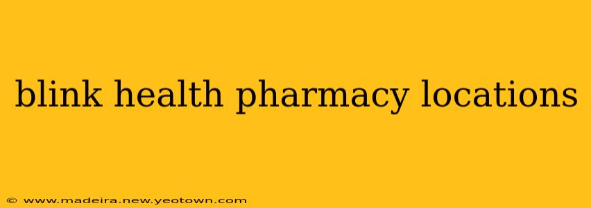 blink health pharmacy locations