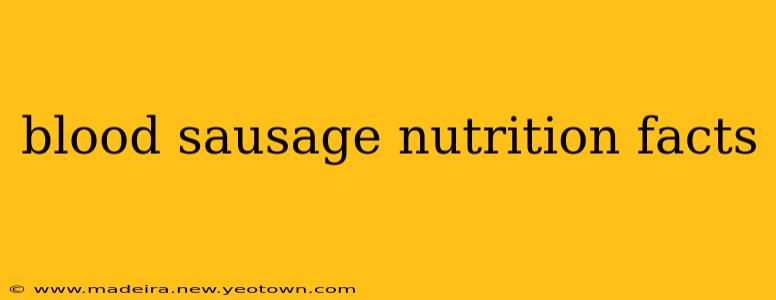 blood sausage nutrition facts