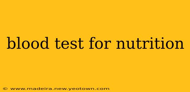 blood test for nutrition
