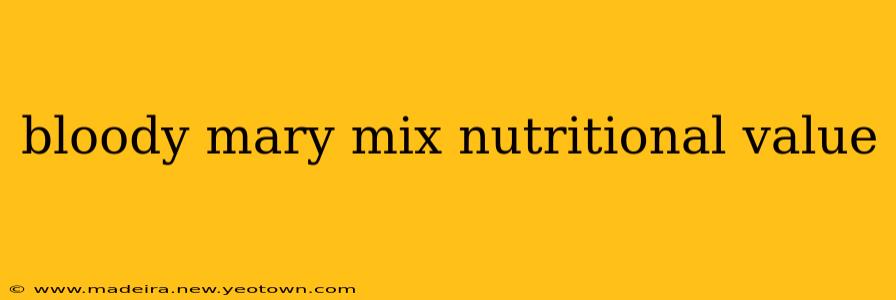 bloody mary mix nutritional value