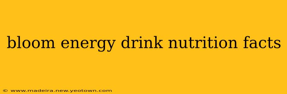 bloom energy drink nutrition facts