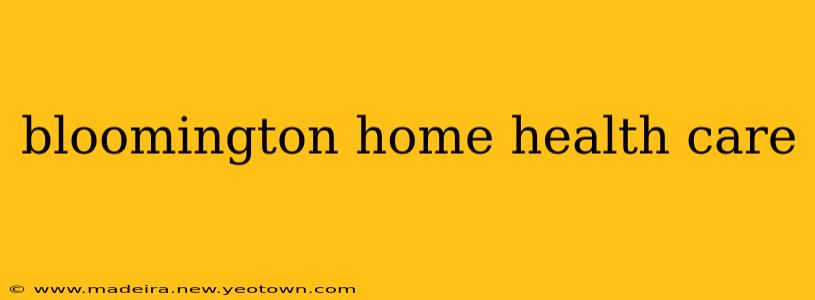 bloomington home health care