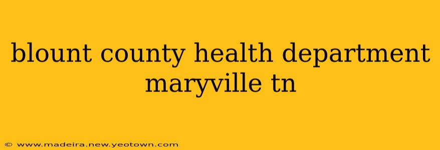 blount county health department maryville tn