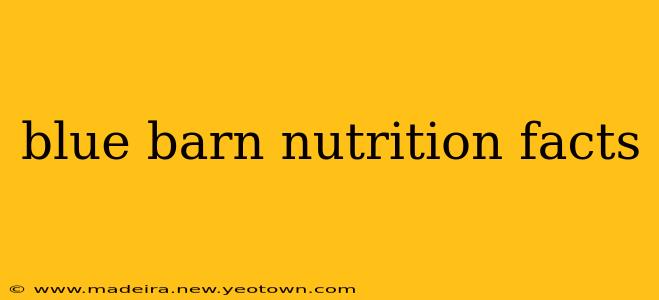 blue barn nutrition facts