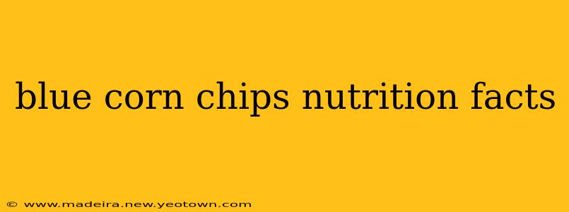 blue corn chips nutrition facts