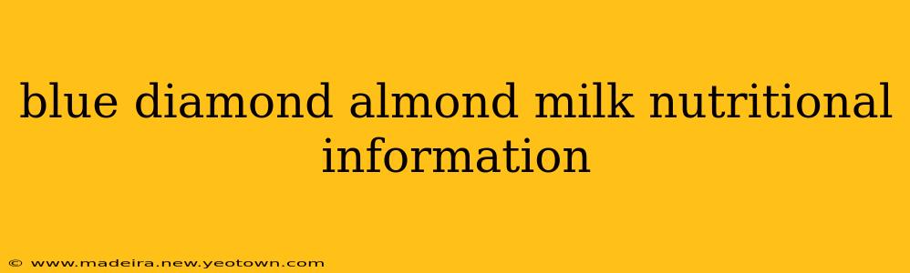 blue diamond almond milk nutritional information