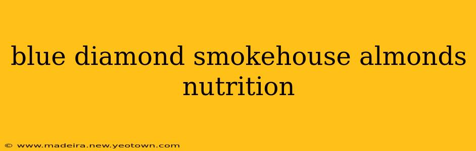 blue diamond smokehouse almonds nutrition