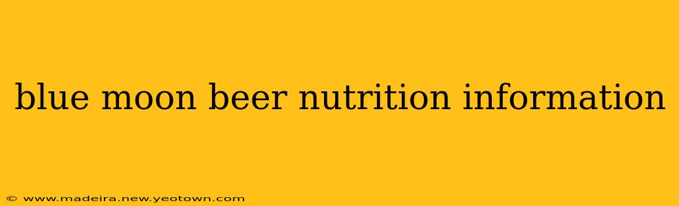 blue moon beer nutrition information