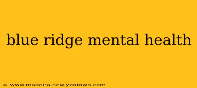 blue ridge mental health