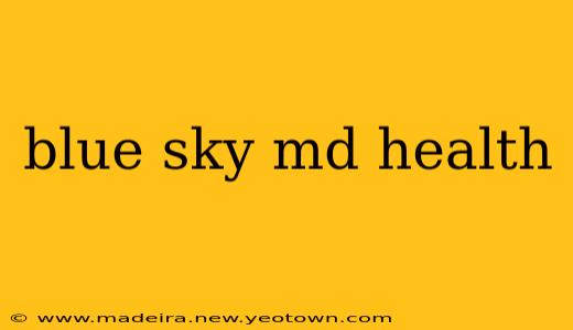 blue sky md health