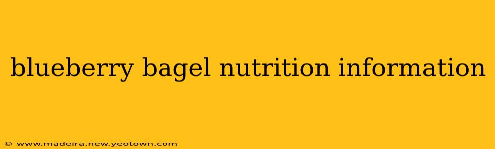 blueberry bagel nutrition information