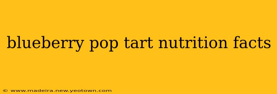 blueberry pop tart nutrition facts