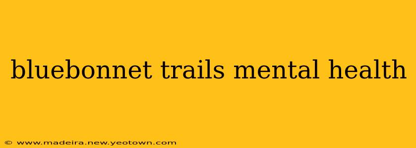 bluebonnet trails mental health