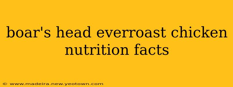 boar's head everroast chicken nutrition facts