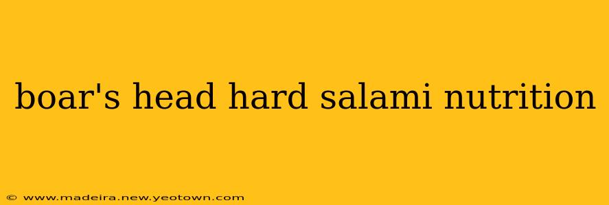 boar's head hard salami nutrition
