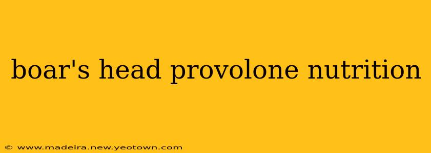boar's head provolone nutrition