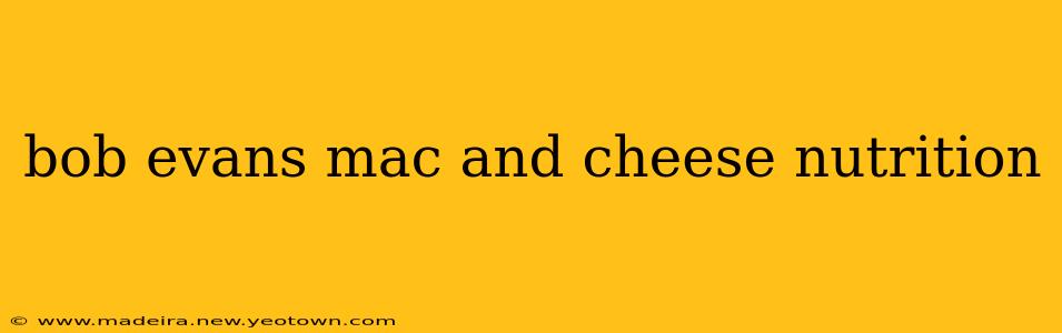 bob evans mac and cheese nutrition