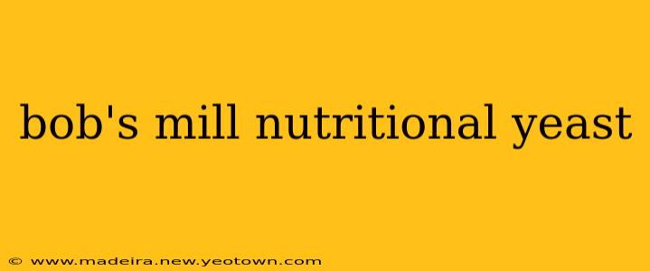 bob's mill nutritional yeast