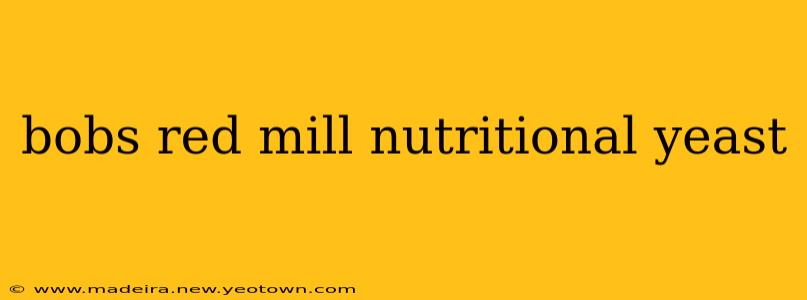 bobs red mill nutritional yeast