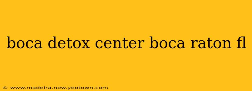 boca detox center boca raton fl