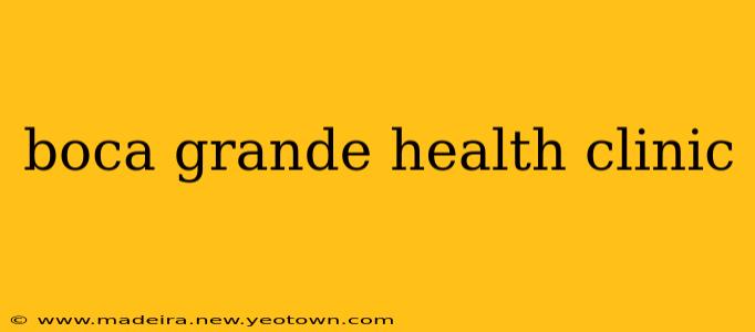 boca grande health clinic