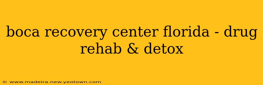 boca recovery center florida - drug rehab & detox