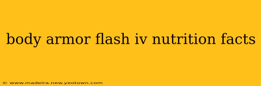 body armor flash iv nutrition facts