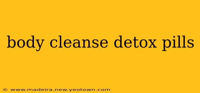 body cleanse detox pills