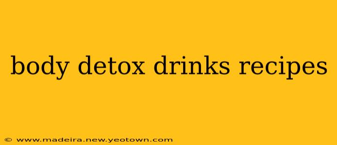 body detox drinks recipes